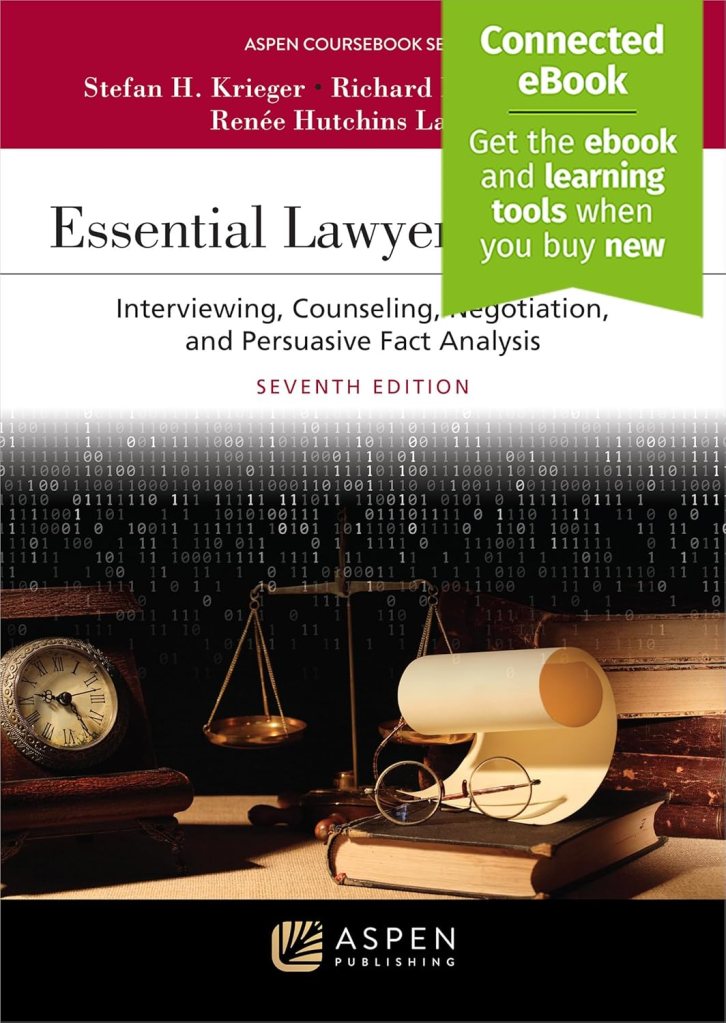 Essential Lawyering Skills: Interviewing Counseling Negotiation and Persuasive Fact Analysis - 7th Edition - Stefan H. Krieger cover