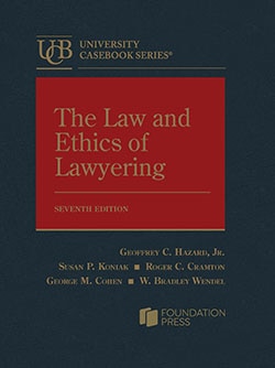 The Law and Ethics of Lawyering - 7th Edition - Geoffrey C. Hazard