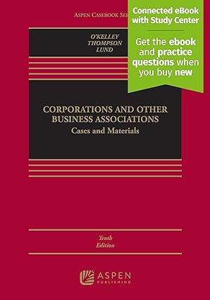 Corporations and Other Business Associations Cases and Materials - 10th Edition - Charles R.T. O'Kelley