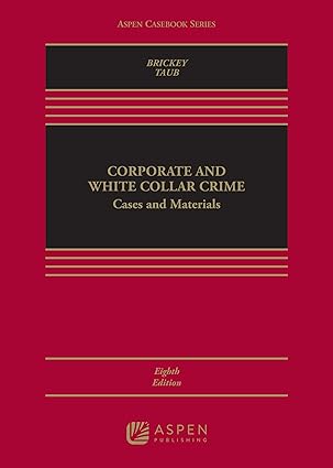 Corporate and White Collar Crime Cases and Materials - 8th Edition - Kathleen F. Brickey
