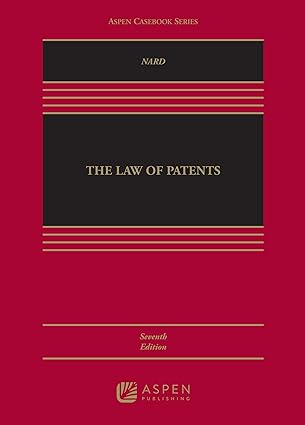 The Law of Patents - 7th Edition - Craig Allen Nard