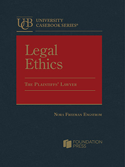 Legal Ethics: The Plaintiffs' Lawyer - Nora Freeman Engstrom