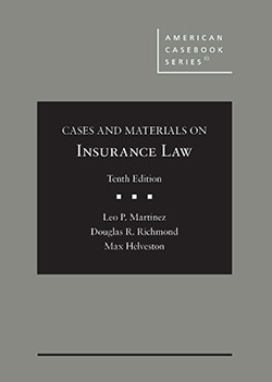 Cases and Materials on Insurance Law - 10th Edition - Leo P. Martinez