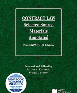 Contract Law, Selected Source Materials Annotated 2025 Expanded Edition ISBN 9798895453605 & 979-8895453605
