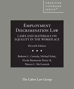 Employment Discrimination Law Cases and Materials on Equality in the Workplace 11th Edition ISBN 9798887868837 979-8887868837 & 9798895458778