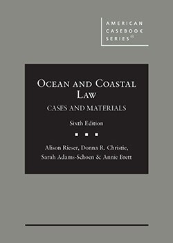 Ocean and Coastal Law Cases and Materials - 6th Edition - Alison Rieser cover