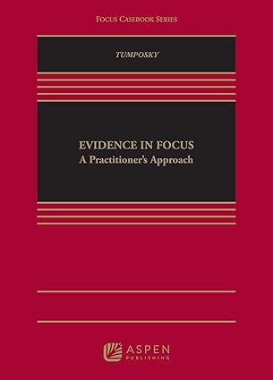 Evidence in Focus: A Practitioner's Approach - Michael Tumposky
