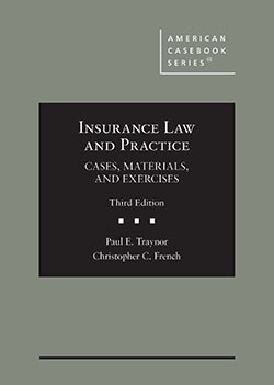 Insurance Law and Practice: Cases Materials and Exercises - 3rd Edition - Paul E. Traynor cover