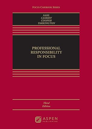 Professional Responsibility in Focus - 3rd Edition - John P. Sahl