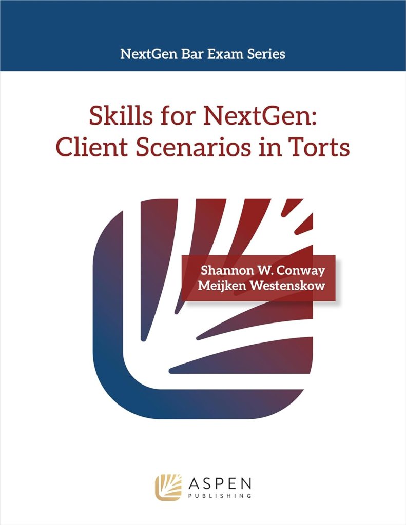 Skills for NextGen: Client Scenarios in Torts - 1st Edition - Shannon W. Conway