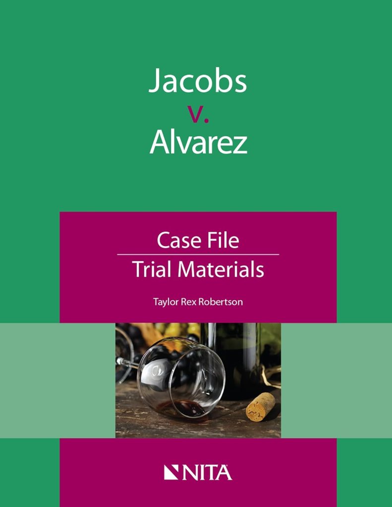 Jacobs v. Alvarez: Case File - 1st Edition - Taylor Rex Robertson