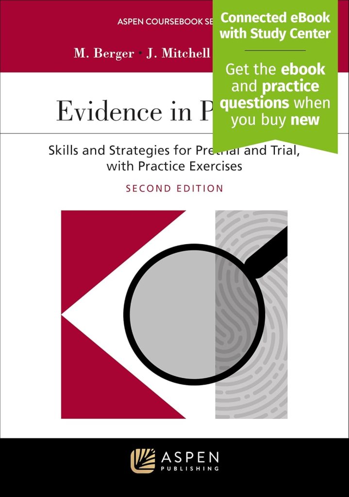 Evidence in Practice: Skills and Strategies for Pretrial and Trial, with Practice Exercises - 2nd Edition - Marilyn J. Berger