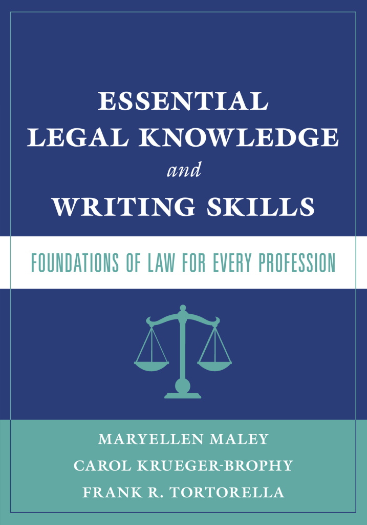 Essential Legal Knowledge and Writing Skills: Foundations of Law for Every Profession - Maryellen Maley