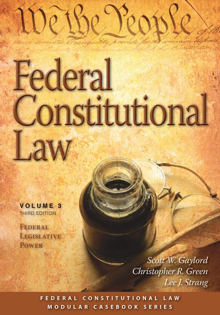 Federal Constitutional Law Volume 3 - 3rd Edition - Scott W. Gaylord