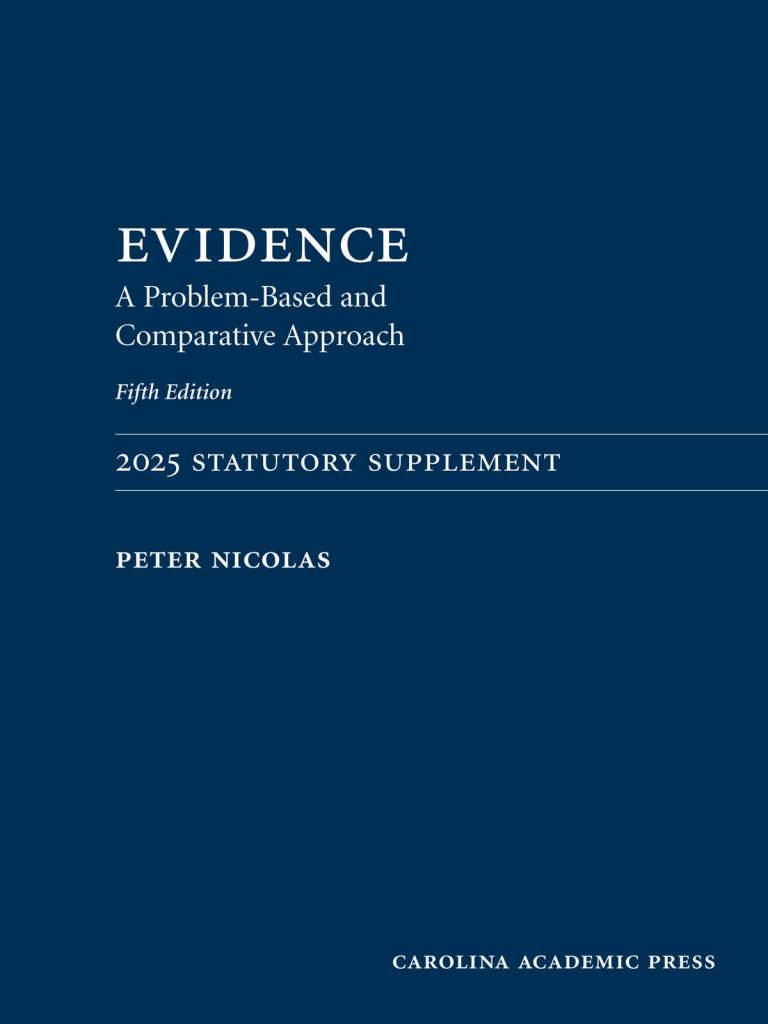 Evidence: 2025 Statutory Supplement - 5th Edition - Peter Nicolas