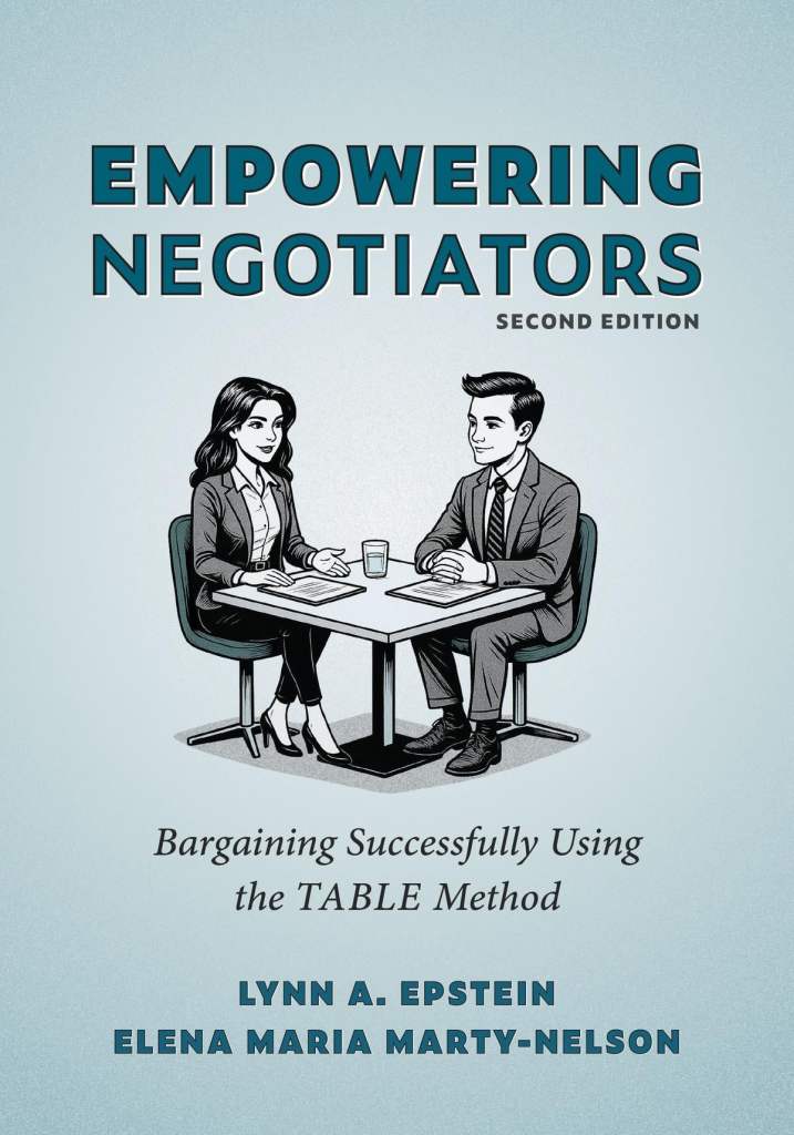 Empowering Negotiators: Bargaining Successfully Using the TABLE Method - 2nd Edition - Lynn A. Epstein