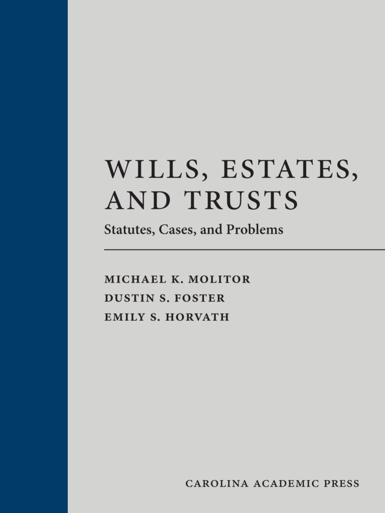 Wills, Estates, and Trusts: Statutes, Cases, and Problems -Michael K. Molitor