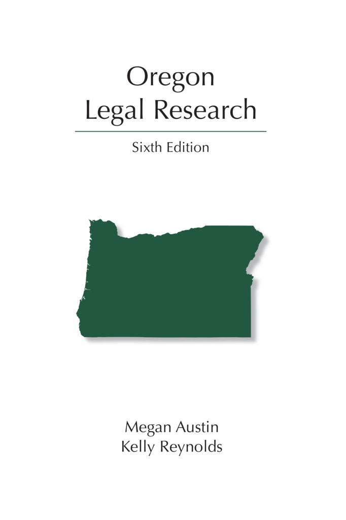 Oregon Legal Research - 6th Edition - Megan Austin