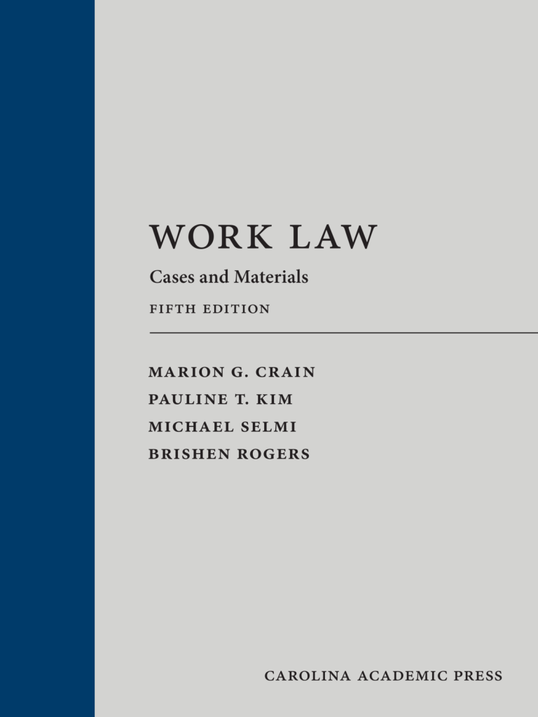 Work Law: Cases and Materials - 5th Edition - Marion G. Crain