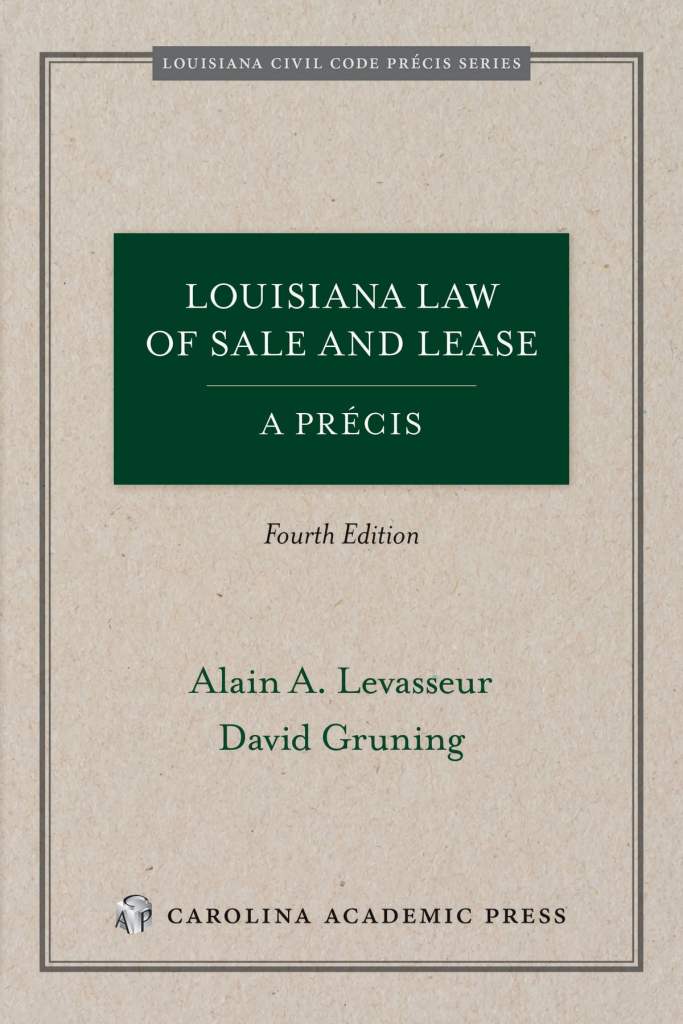 Louisiana Law of Sale and Lease, A Précis - 4th Edition - Alain A. Levasseur