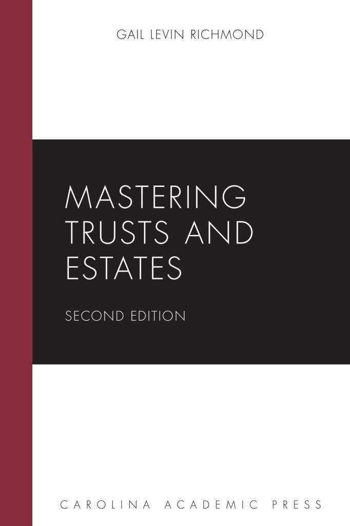 Mastering Trusts and Estates - 2nd Edition - Gail Levin Richmond