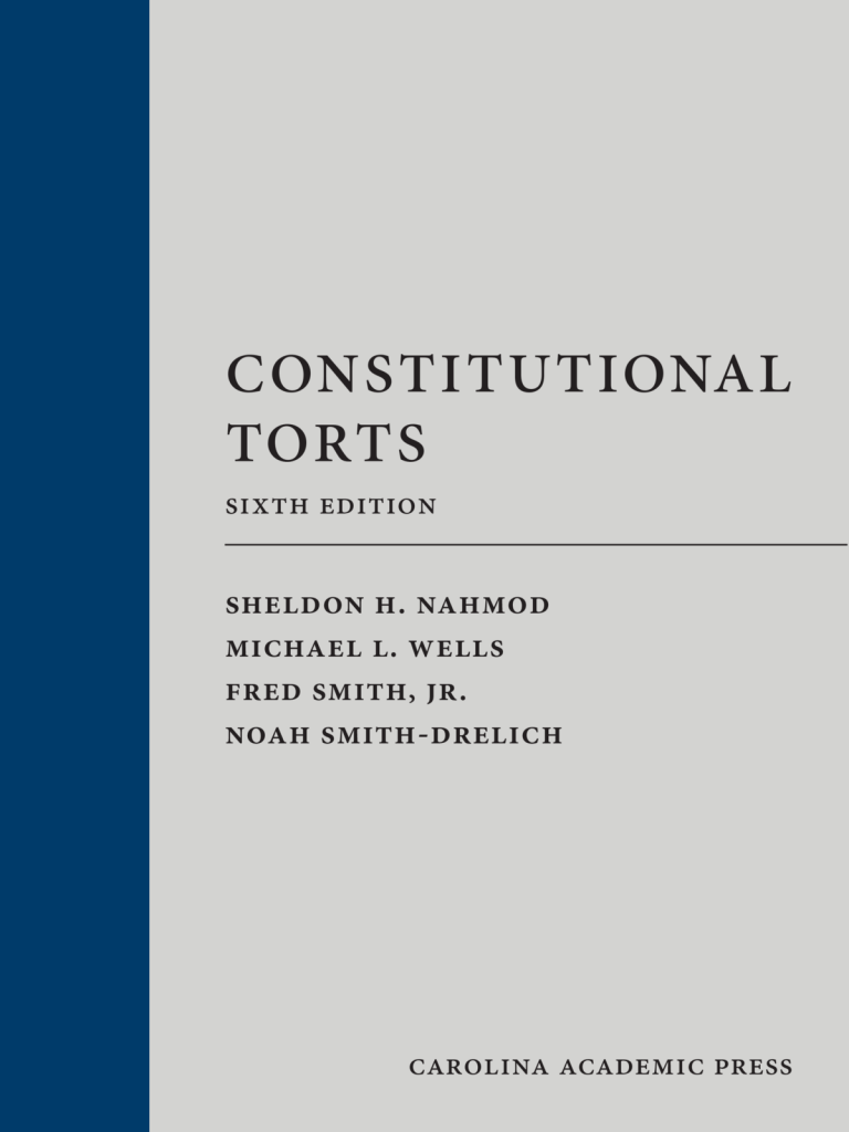 Constitutional Torts - 6th Edition - Sheldon H. Nahmod