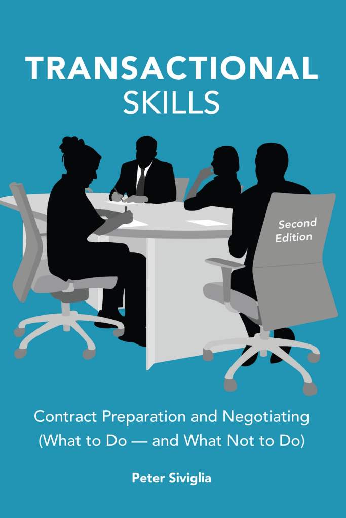 Transactional Skills: Contract Preparation and Negotiating (What to Do — and What Not to Do) - 2nd Edition - Peter Siviglia