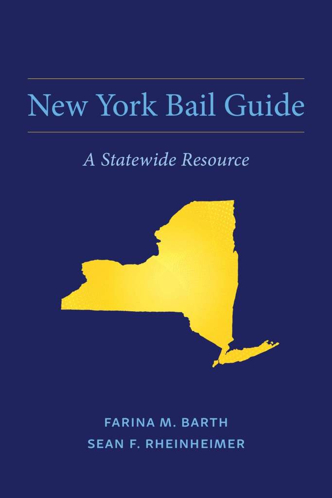 New York Bail Guide: A Statewide Resource - Farina M. Barth