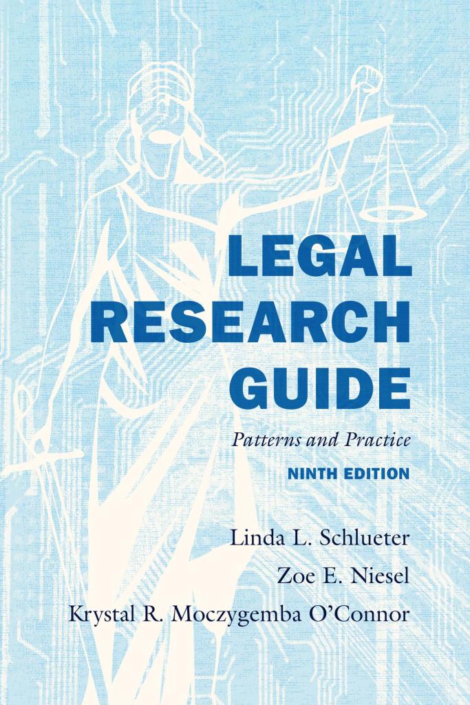 Legal Research Guide: Patterns and Practice - 9th Edition - Linda L. Schlueter