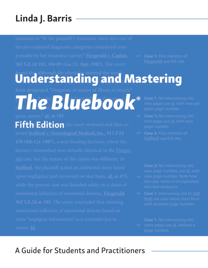 Understanding and Mastering The Bluebook: A Guide for Students and Practitioners - 5th Edition - Linda J. Barris