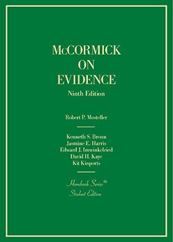 McCormick on Evidence - 9th Edition - Robert P. Mosteller