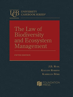 The Law of Biodiversity and Ecosystem Management - 5th Edition - J. B. Ruhl