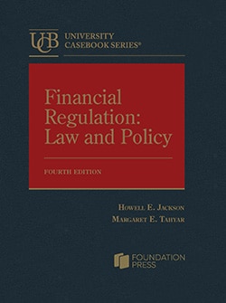 Financial Regulation: Law and Policy - 4th Edition - Howell E. Jackson
