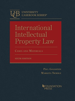 International Intellectual Property Law, Cases and Materials - 6th Edition - Paul Goldstein