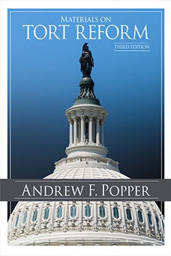 Materials on Tort Reform - 3rd Edition - Andrew F. Popper