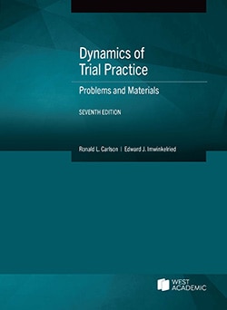 Dynamics of Trial Practice, Problems and Materials - 7th Edition - Ronald L. Carlson