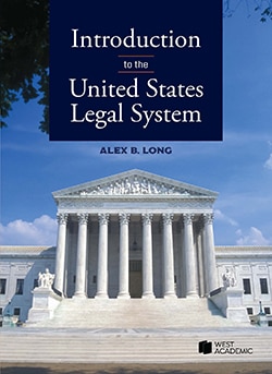 Introduction to the United States Legal System - Alex B. Long