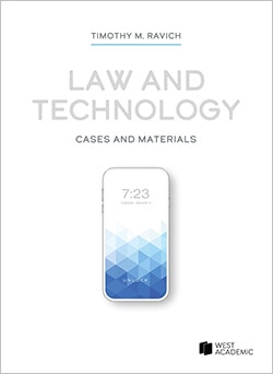 Law and Technology: Cases and Materials - Timothy M. Ravich