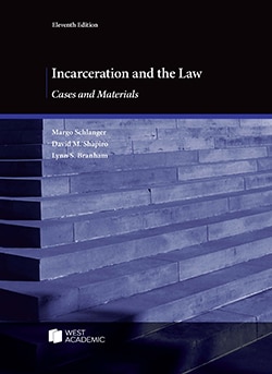 Incarceration and the Law: Cases and Materials - 11th Edition - Margo Schlanger