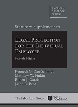 Statutory Supplement to Legal Protection for the Individual Employee - 7th Edition - Kenneth G. Dau-Schmidt