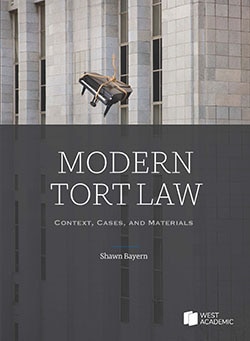 Modern Tort Law: Context, Cases, and Materials - Shawn Bayern