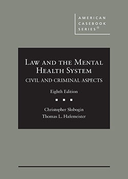 Law and the Mental Health System, Civil and Criminal Aspects - 8th Edition - Christopher Slobogin