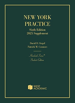New York Practice 2025 Supplement - 6th Edition - David D. Siegel