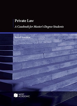 Private Law: A Casebook for Master's Degree Students - Russell Korobkin