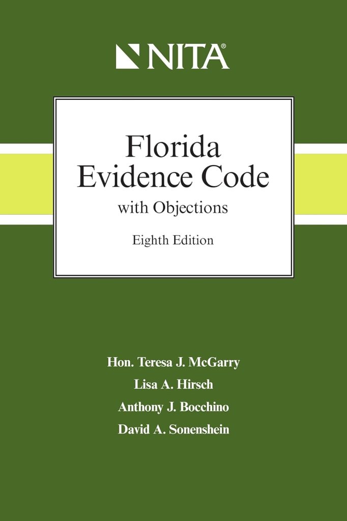 Florida Evidence Code with Objections - 8th Edition - Teresa McGarry