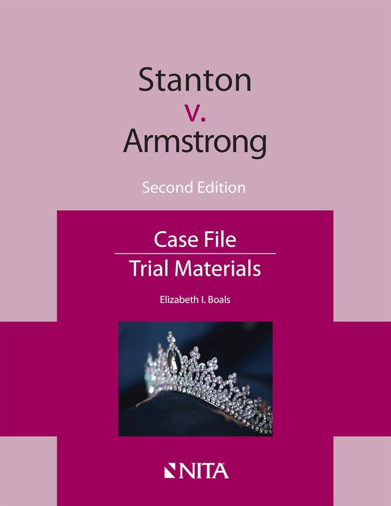Stanton v. Armstrong: Case File - 2nd Edition - Elizabeth I. Boals