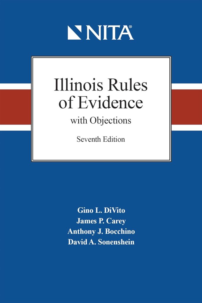 Illinois Rules of Evidence with Objections - 7th Edition - Gino L. DiVito