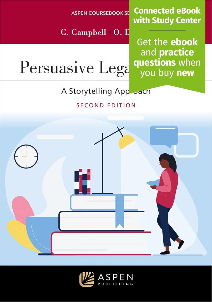 Persuasive Legal Writing: A Storytelling Approach - 2nd Edition - Camille Lamar Campbell