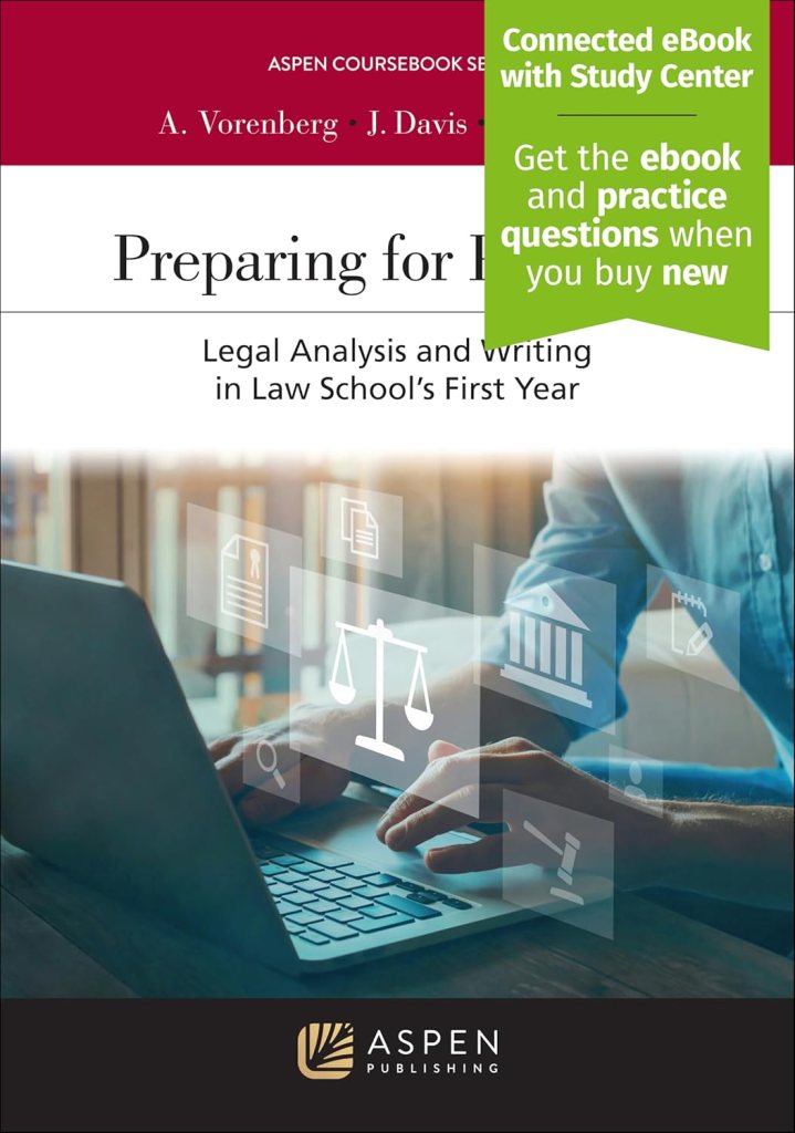 Preparing for Practice: Legal Analysis and Writing in Law School's First Year - 2nd Edition - Amy Vorenberg