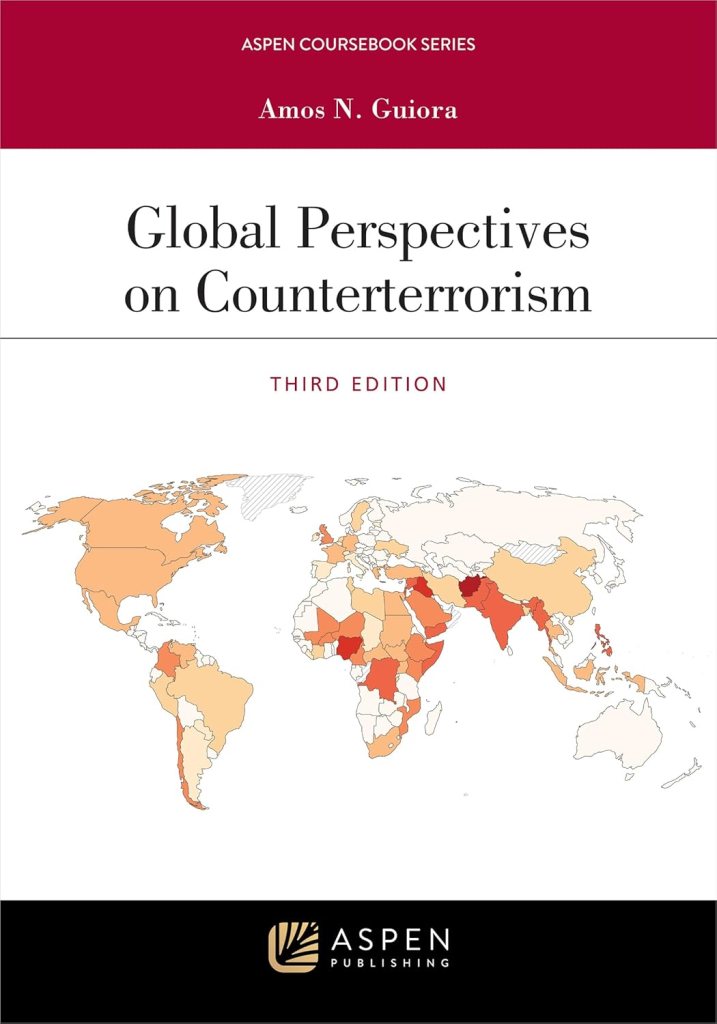 Global Perspectives on Counterterrorism - 3rd Edition - Amos N. Guiora